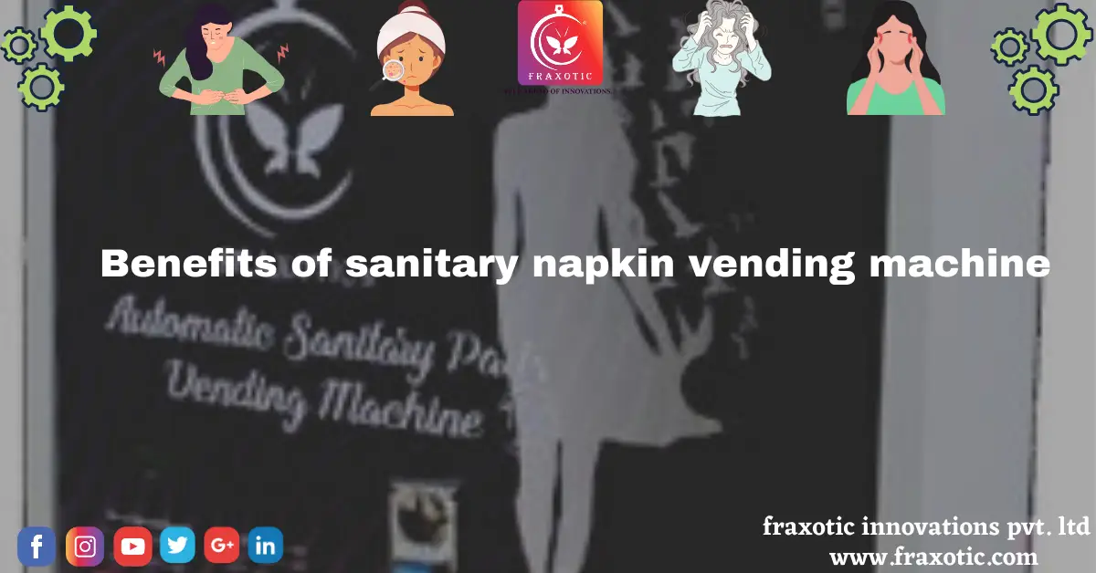 Benefits of Sanitary Napkin Vending Machine img