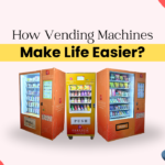 How vending machines make life easier?