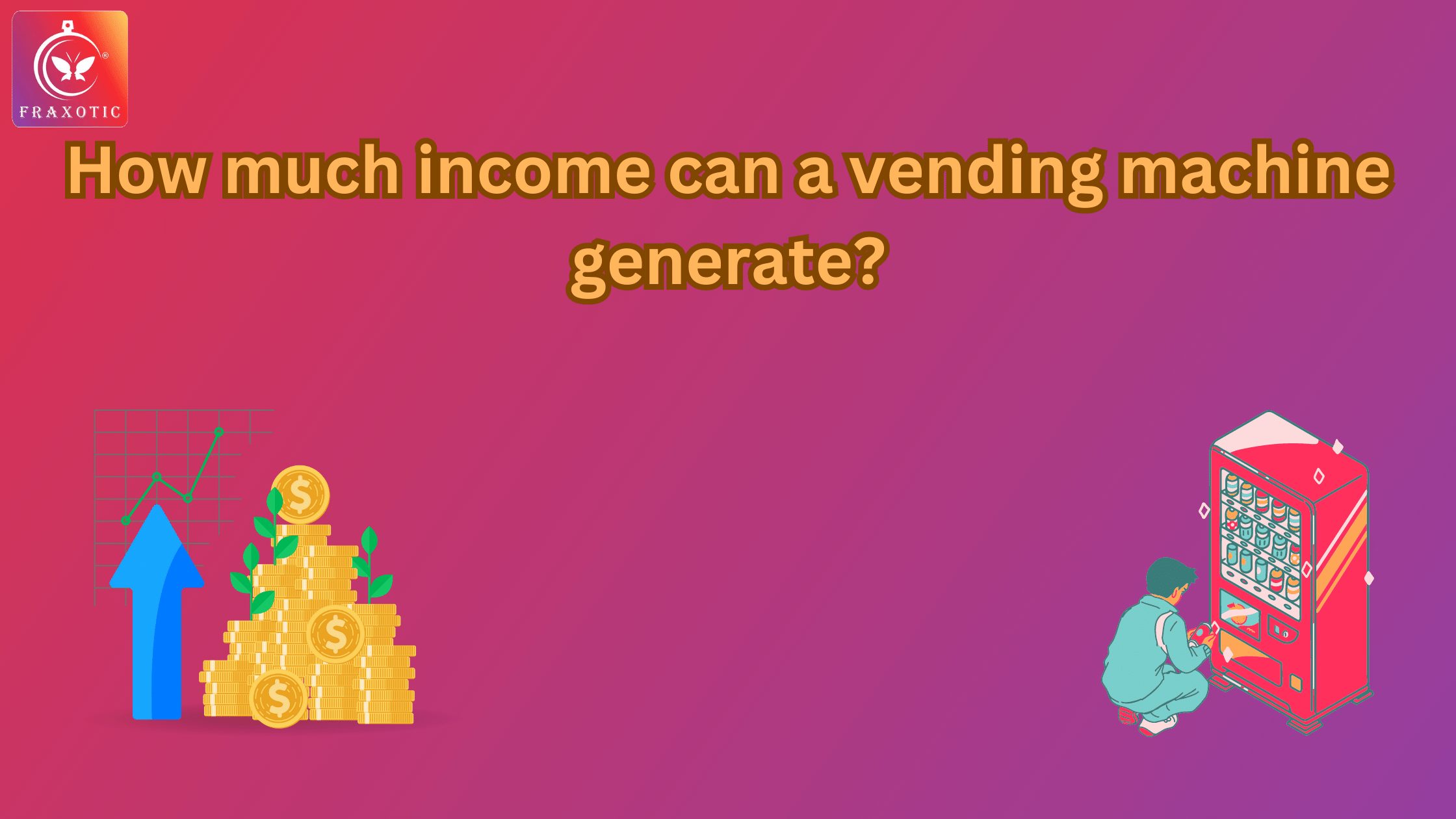 income can a vending machine generate?