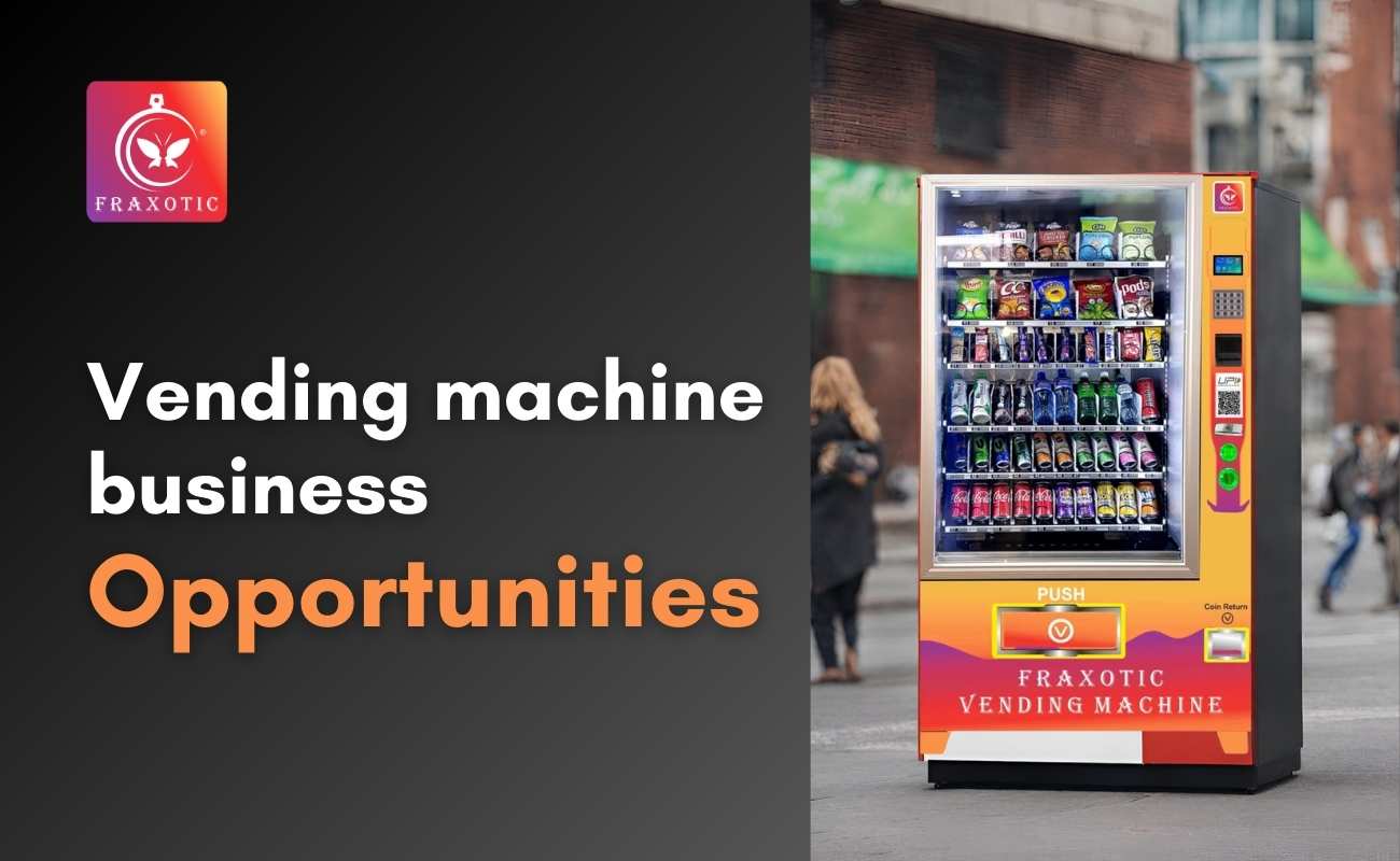 Vending machine business Opportunities