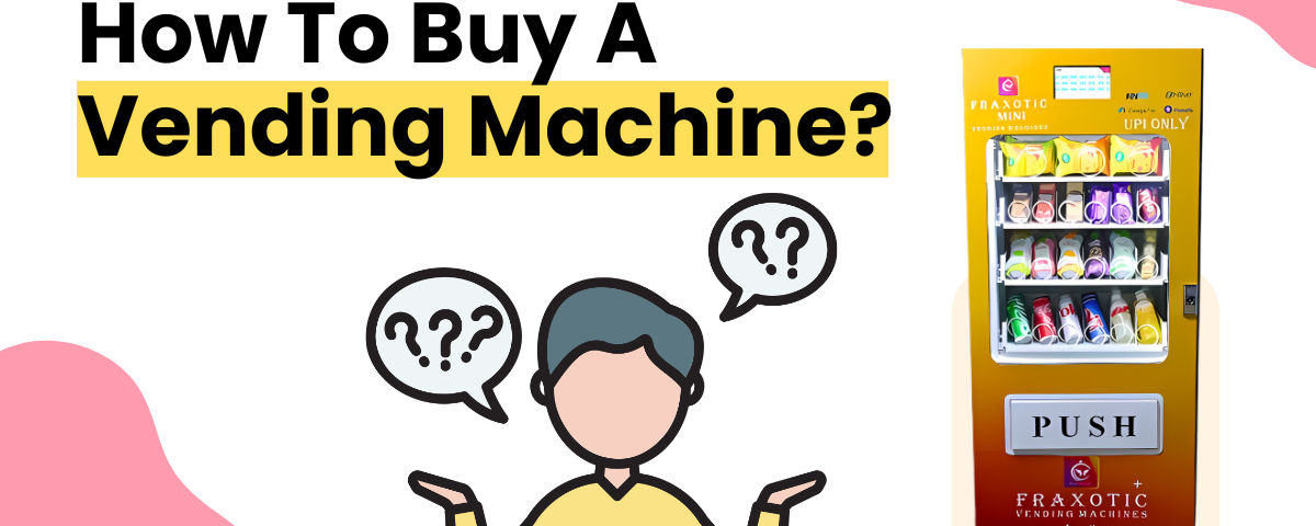 How to buy a vending machine in India?