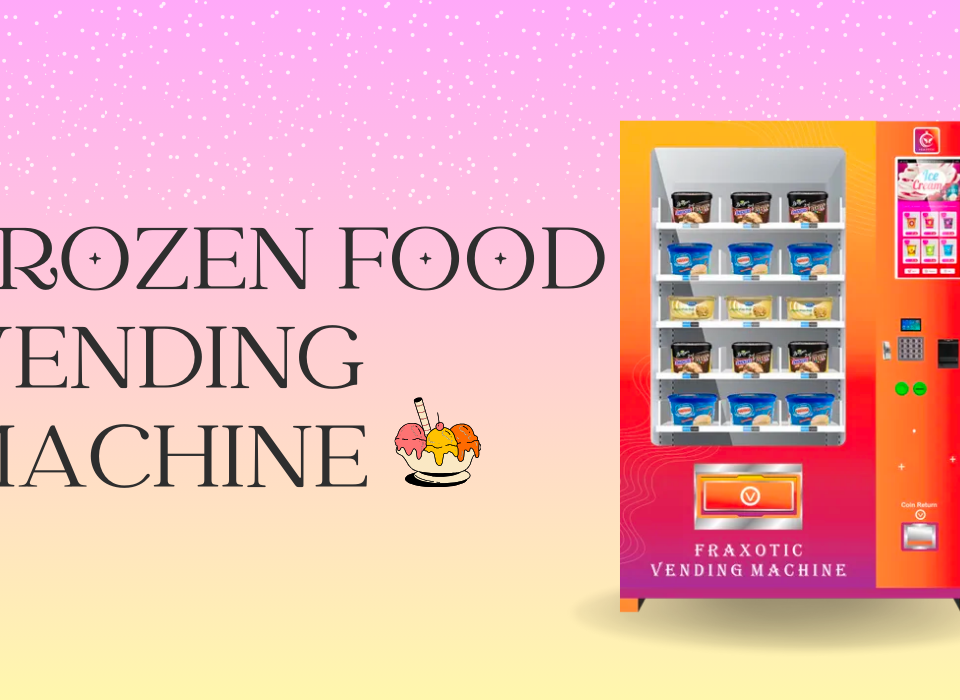 Frozen food vending Machines