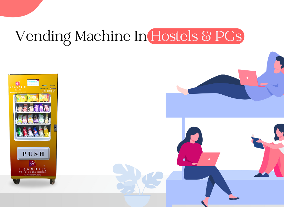 Vending Machine In Hostels And PGs