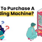 How to purchase a vending machine