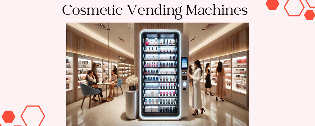 Cosmetic Vending Machines