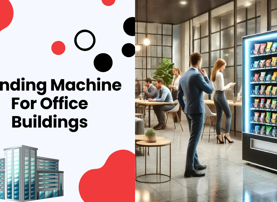 Vending Machine For Office Buildings