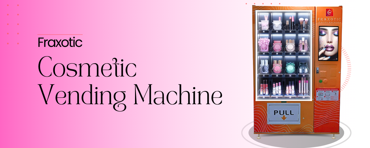 Cosmetic Vending Machine