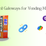 Payment Gateways for Vending Machines